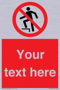 Custom prohibition no stepping on surface